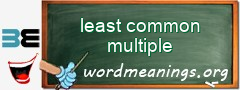 WordMeaning blackboard for least common multiple